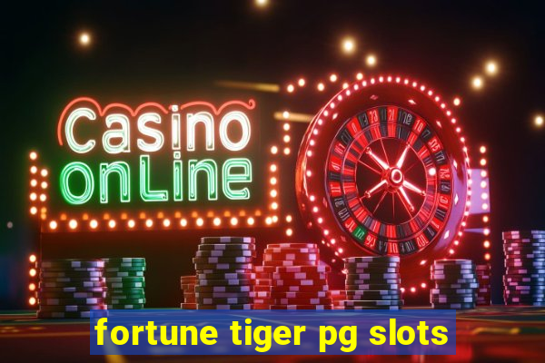 fortune tiger pg slots